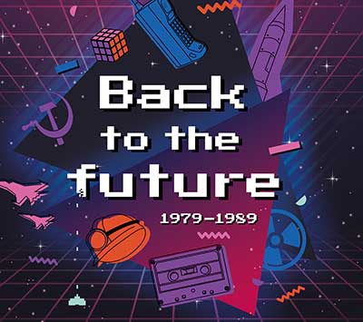 1980s-style graphics poster. There is white text over top that says "Back to the future, 1979 to 1989".