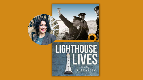 Book cover for 'Lighthouse lives' and a photo of editor Erin Farley.