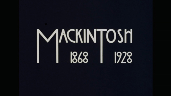 Title frame from the film 'Mackintosh Redux' with the dates 1868 and 1928.