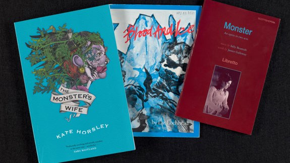 Book covers of 'The Monster's Wife' by Kate Horsley, 'Blood and Ice' by Liz Lochhead, and 'Monster', by Sally Beamish and Janice Galloway.