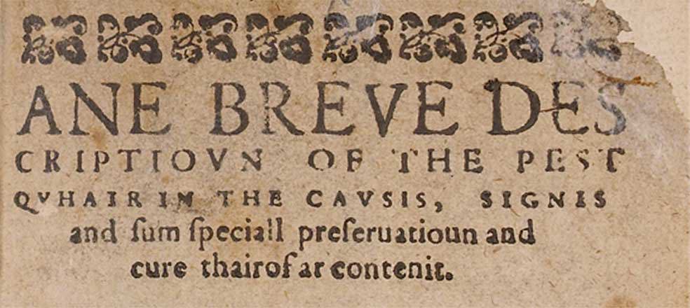 Brown text on sepia coloured paper that reads: "Ane Breve Description Of The Pest".