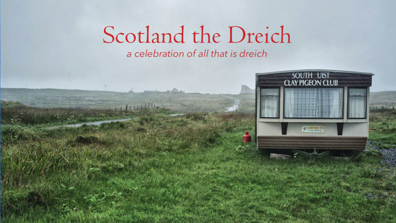 Book cover with the title "Scotland the Dreich, a celebration of all that is dreich". Showing a caravan on the side of the road in a drizzly landscape.