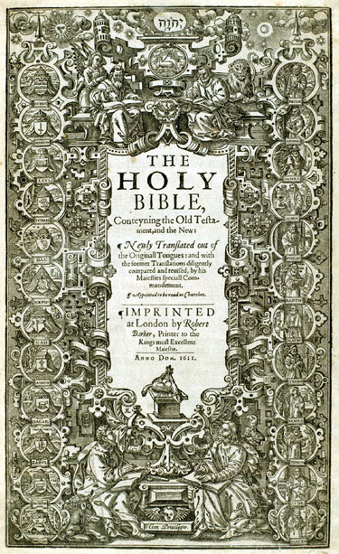 Ornate 1611 title page of the King James Bible, featuring decorative illustrations, portraits, and text detailing its royal commission.