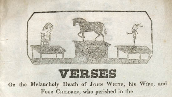 Illustration accompanying a broadside titled "Verses on the Melancholy Death of John White, his Wife, and Four Children." The image shows a horse standing on a pedestal between two chairs—one with a figure leaning over it, the other with a figure standing on it.